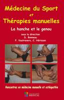 Médecine du sport et thérapies manuelles, La hanche et le genou