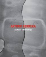 Arturo Herrera: Les Noces (The Wedding) /anglais