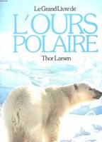 Le Grand livre de l'ours polaire