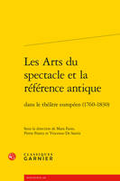 Les arts du spectacle et la référence antique dans le théâtre européen, 1760-1830