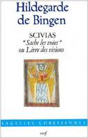 Scivias Sache les voies ou Livre des visions