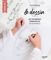 Le dessin, Les techniques essentielles en 30 modèles