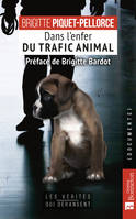 Dans l'enfer du trafic animal, 23 ans au coeur de la cellule anti-trafic