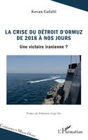 La crise du détroit d'Ormuz de 2018 à nos jours, Une victoire iranienne ?