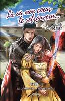 Là où mon coeur te retrouvera... T2, Le Démon et la Protectrice (romantasy)