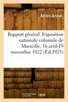 Exposition nationale coloniale de Marseille, 16 avril-19 novembre 1922