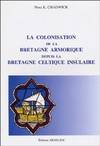 La colonisation de la Bretagne armorique depuis la Bretagne celtique insulaire