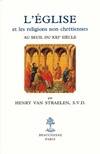 L'église et les religions non chrétiennes au seuil du XIXe siècle, étude historique et théologique