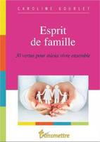 Esprit de famille, 30 vertus pour mieux vivre ensemble