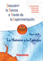 Descubrir la ciencia a través de la experimentación, 3, La Materia y la Energía