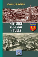 Histoire de la Ville de Tulle