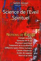 Science de l'éveil spirituel, Tome III, Science de l'Eveil Spirituel - Notions de Base III, notions de base de psycho-anthropologie