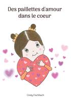 Des paillettes d'amour dans le coeur