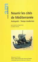 Nourrir les cités de Méditerranée : Antiquité - Temps modernes, Antiquité, Temps modernes