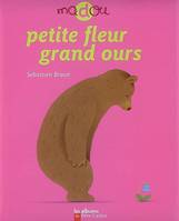 PETITE FLEUR GRAND OURS