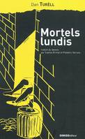 Mortels lundis - roman, roman