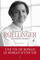 Roellinger, le cuisinier corsaire, Biographie