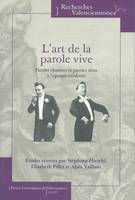 L' art de la parole vive, Paroles chantées ou paroles dites à l'époque moderne