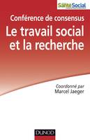 Le travail social et la recherche - Conférence de consensus