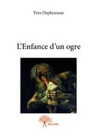 L’Enfance d’un ogre