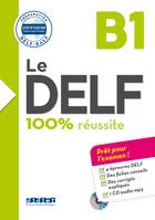 Le DELF - 100% réussite - B1 - Livre + CD, 100% réussite