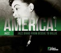 America ! Jazz Divas from Bessie to Billie