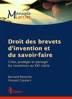 Droit des brevets d'invention et du savoir-faire, Créer, protéger et partager les inventions au XXI<sup>e</sup> siècle