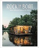 Rock the boat - boats, homes and cabins on the water. /anglais