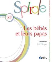 Spirale 85 - Les bébés et leurs papas