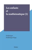 Les enfants et la mathématique (1)