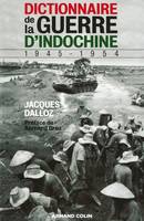 Dictionnaire de la Guerre d'Indochine, 1945-1954