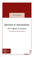 Jésuites et philosophes, Des origines à nos jours