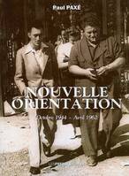 Nouvelle orientation, Octobre 1944-avril 1962