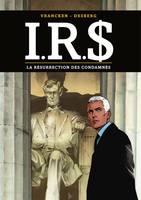 I.R.$. - Tome 22 - La Résurrection des condamnés