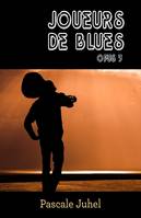 Joueurs de blues - Opus 3