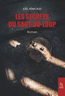 Les secrets du Saut-du-Loup, Roman