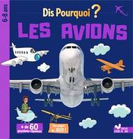 Dis pourquoi les avions