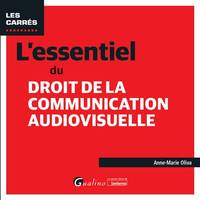 L'essentiel du droit de la communication audiovisuelle