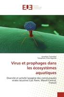 Virus et prophages dans les écosystèmes aquatiques, Diversité et activité lysogène des communautés virales lacustres (Lac Pavin, Massif-Central, France)
