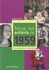 Nous, les enfants de 1959 / de la naissance à l'âge adulte, de la naissance à l'âge adulte