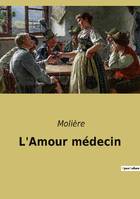 L'Amour médecin