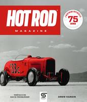 HOT ROD Magazine, 75 ans, L'histoire officielle