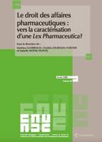 le droit des affaires pharmaceutiques vers une caracterisation d une lex pharmaceutica, Vers la caractérisation d'une lex pharmaceutica ?