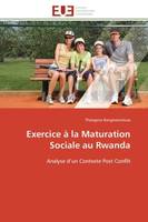 Exercice à la Maturation Sociale au Rwanda, Analyse d'un Contexte Post Conflit
