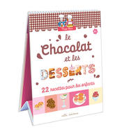 Trop bon ! Le chocolat et les desserts, 22 recettes pour les enfants