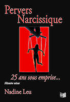 Pervers Narcissique - 25 ans sous emprise
