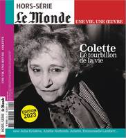 Le Monde HS Une vie/une oeuvre n°55 : Colette - janv 2023
