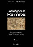 Cosmogénèse Kamite tome 4, Les enseignements de Shou, Tefnout, Geb & Nout