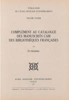 Complément au catalogue des manuscrits cam des bibliothèques françaises, [de P.B. Lafont, P. Dharma et N. Viga]