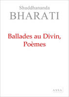 Ballades au Divin, Poèmes, Troisième tome de La Poésie de l’énergie spirituelle